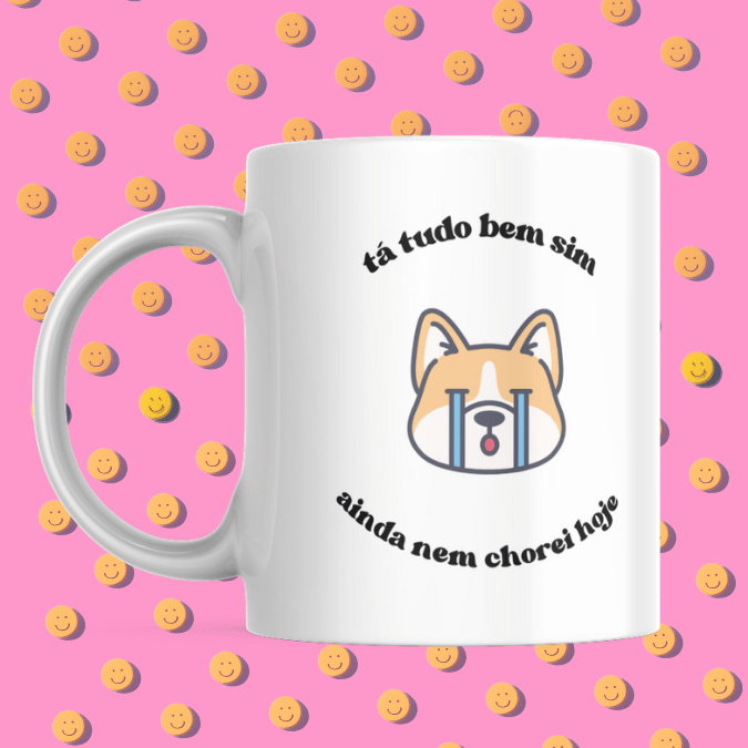 CANECA MOODS NEM CHOREI HOJE