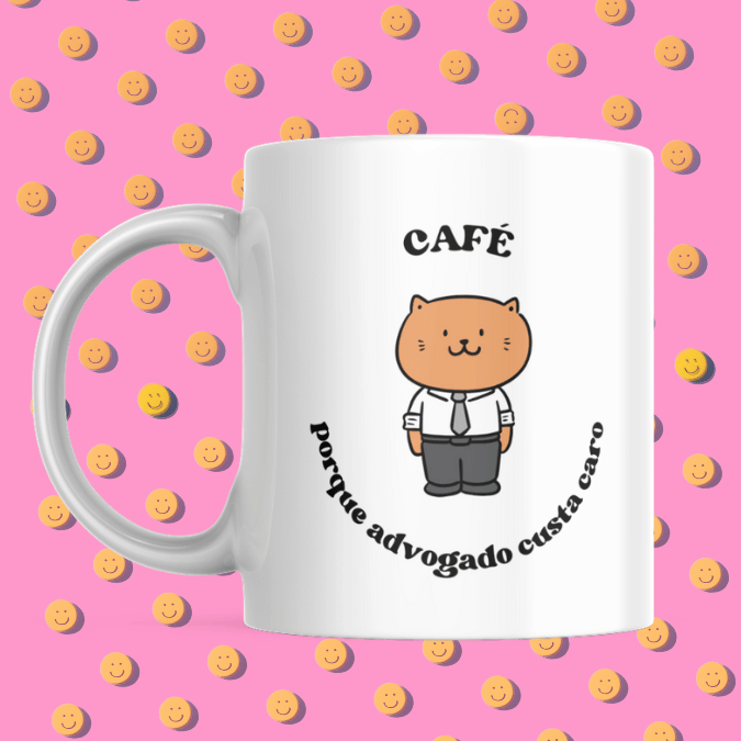 CANECA MOODS ADVOGADO TA CARO